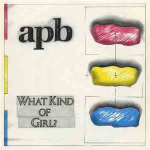 Apb  - What Kind Of Girl?