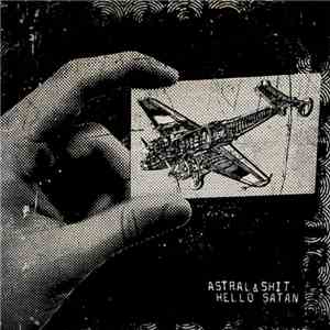 Astral & Shit - Hello Satan