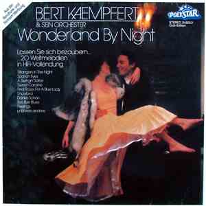 Bert Kaempfert & Sein Orchester - Wonderland By Night
