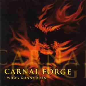Carnal Forge - Who's Gonna Burn