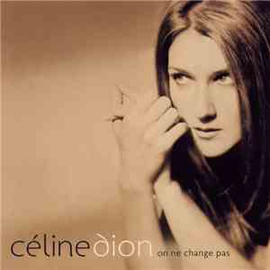 Céline Dion - On Ne Change Pas
