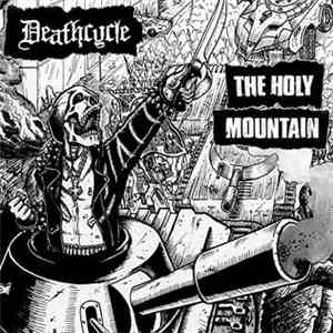 Deathcycle / The Holy Mountain - Ten Years Later / Birth