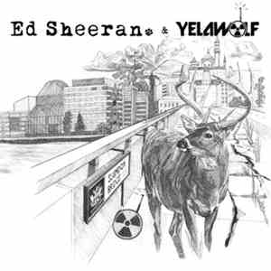 Ed Sheeran & Yelawolf - The Slumdon Bridge
