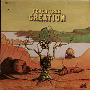Fever Tree - Creation