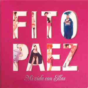 Fito Páez - Mi Vida Con Ellas