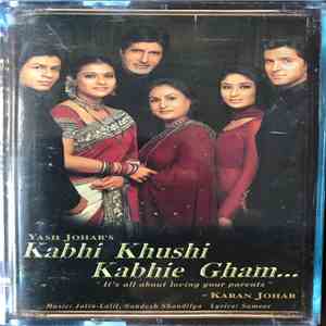 Jatin-Lalit, Sandesh Shandilya, Sameer - Kabhi Khushi Kabhie Gham...