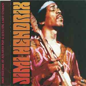 Jimi Hendrix - High Voltage At Atlanta Pop & Electric Lady Studios