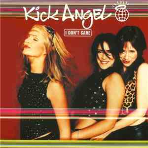 Kick Angel - I Don't Care