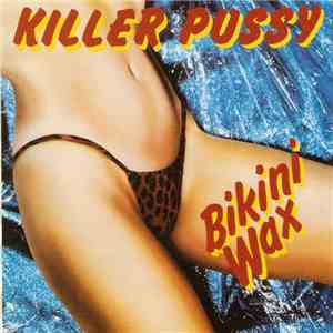 Killer Pussy - Bikini Wax