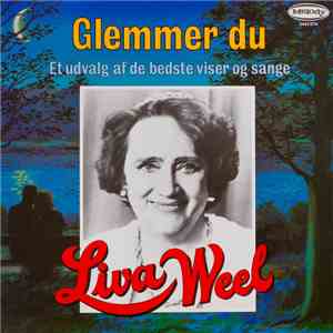 Liva Weel - Glemmer Du