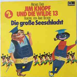 Michael Ende - Jim Knopf Und Die Wilde 13 - Folge 2 - Die Große Seeschlacht