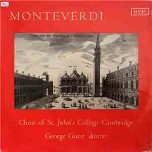 Monteverdi, Choir Of St. John's College Cambridge, George Guest  - Monteverdi