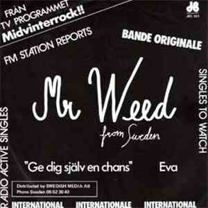 Mr. Weed  - Ge Dig Själv En Chans