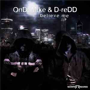 OnDaMike & D-reDD - Believe Me
