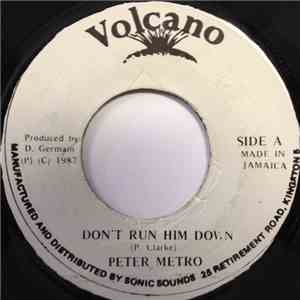 Peter Metro - Don't Run Him Down