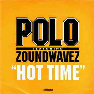 Polo  Featuring Zoundwavez - Hot Time