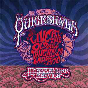 Quicksilver Messenger Service - Live At The Old Mill Tavern • March 29 1970