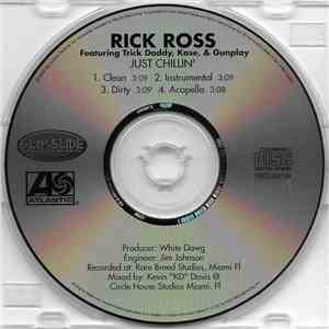 Rick Ross Featuring Trick Daddy, Kase & Gunplay - Just Chillin'