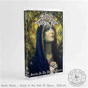 Suicide Wraith - Suicide Is The Path Of Ghosts