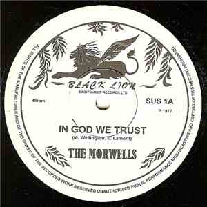 The Morwells - In God We Trust / We Waan Go A Yard