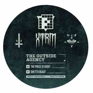 The Outside Agency - The Price Is Right / Ghetto Blast