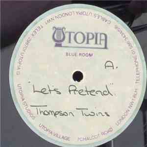 Thompson Twins - Let's Pretend