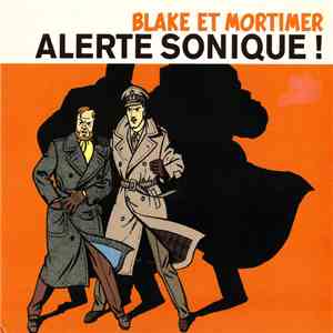 Various - Blake Et Mortimer - Alerte Sonique !