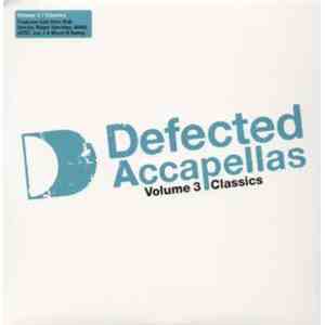 Various - Defected Accapellas Volume 3 / Classics