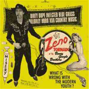 Zeno Tornado And The Boney Google Brothers - Dirty Dope Infected Blue Grass ...