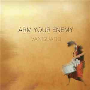 Arm Your Enemy - Vanguard