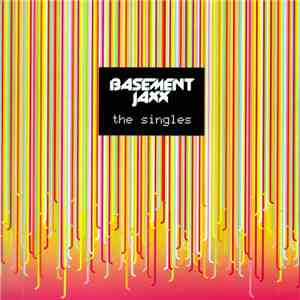 Basement Jaxx - The Singles