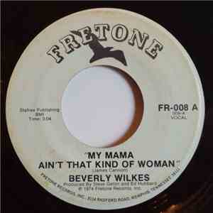 Beverly Wilkes - My Mama Ain't That Kind Of Woman