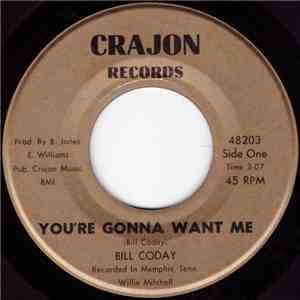 Bill Coday - You're Gonna Want Me / Right On Baby