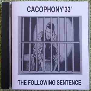 Cacophony '33' - The Following Sentence