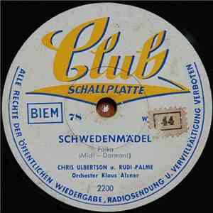 Chris Ulbertson U. Rudi Palme, Orchester Klaus Alzner - Schwedenmädel / Joh ...