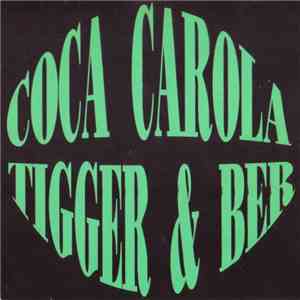 Coca Carola - Tigger & Ber