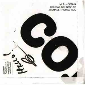 Conrad Schnitzler & Michael Thomas Roe - Mi.T.-Con 04