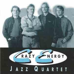 Crazy Energy Jazz Quartet - Crazy Energy Jazz Quartet