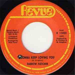 Darrow Fletcher - Gonna Keep Loving You / We Can't Go On This Way