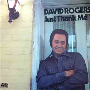 David Rogers  - Just Thank Me