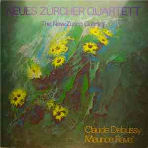 Debussy  • Ravel, Neues Zürcher Quartett - Streichquartette