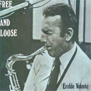 Eraldo Volonté - Free And Loose