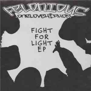 Felonious  - Fight For Light EP