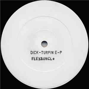 Flex&Uncle - Dick-Turpin E-P