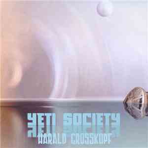 Harald Grosskopf - Yeti Society