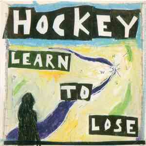 Hockey  - Learn To Lose