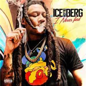 Ice Billion Berg - I Never Lied
