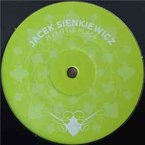 Jacek Sienkiewicz - My Little Place