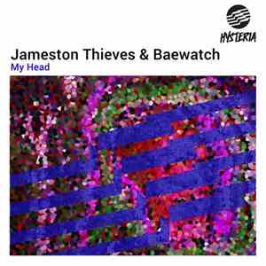 Jameston Thieves & Baewatch - My Head