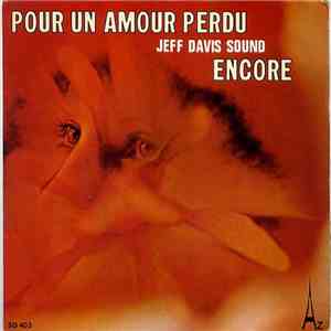Jeff Davis Sound - Pour Un Amour Perdu / Encore